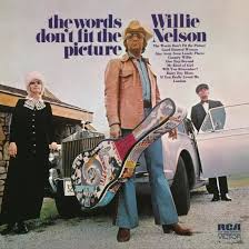 Willie Nelson - The Words Don't Fit The Picture i gruppen ÖVRIGT / -Startsida MOV hos Bengans Skivbutik AB (5523460)