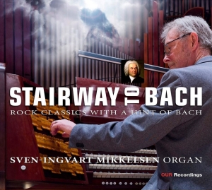 Sven-Ingvart Mikkelsen - Stairway To Bach i gruppen VI TIPSAR / Julklappstips CD hos Bengans Skivbutik AB (5523550)