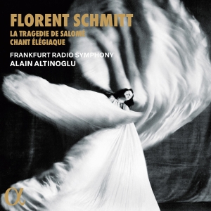 Florent Schmitt - La Tragedie De Salome & Chant Elegi i gruppen CD / Klassiskt hos Bengans Skivbutik AB (5523568)