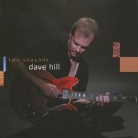 Dave Hill - Two Seasons i gruppen CD / Jazz hos Bengans Skivbutik AB (5523631)