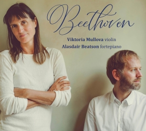 Viktoria Mullova Alasdair Beatson - Beethoven: Sonatas Nos. 6, 1 & 8 i gruppen CD / Klassiskt hos Bengans Skivbutik AB (5523931)