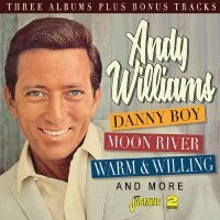Andy Williams - Danny Boy, Moon River, Warm & Willi i gruppen MUSIK / Dual Disc / Pop-Rock hos Bengans Skivbutik AB (5523946)