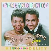 Gene & Eunice - This Is Our Story - Singles As & Bs i gruppen CD / Pop-Rock hos Bengans Skivbutik AB (5523951)