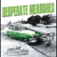 Desperate Measures - Sublime Destruction i gruppen VI TIPSAR / Startsida - CD Nyheter & Kommande hos Bengans Skivbutik AB (5523973)