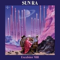 Sun Ra - Excelsior Mill (Violet Vinyl) i gruppen VI TIPSAR / Julklappstips Vinyl hos Bengans Skivbutik AB (5524088)