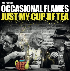 Don Powell’S Occasional Flames - Just My Cup Of Tea i gruppen ÖVRIGT / Övrigt / aub hos Bengans Skivbutik AB (5525487)