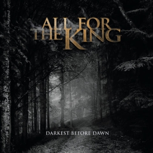 All For The King - Darkest Before Dawn i gruppen VI TIPSAR / Julklappstips CD hos Bengans Skivbutik AB (5525498)