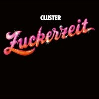 Cluster - Zuckerzeit (50Th Anniversary Editio i gruppen VI TIPSAR / Fredagsreleaser / Fredag den 14:e Juni 2024 hos Bengans Skivbutik AB (5525954)