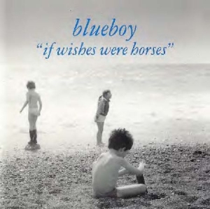 Blueboy - If Wishes Were Horses i gruppen CD / Pop hos Bengans Skivbutik AB (553127)