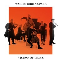 Wallis Bird & Spark - Visions Of Venus i gruppen VI TIPSAR / Startsida - CD Nyheter & Kommande hos Bengans Skivbutik AB (5532741)