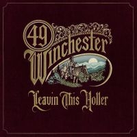 49 Winchester - Leavin' This Holler i gruppen VI TIPSAR / Fredagsreleaser / Fredag den 2:e augusti hos Bengans Skivbutik AB (5532798)