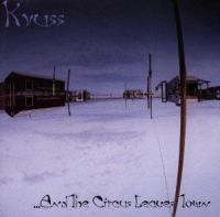 KYUSS - ...AND THE CIRCUS LEAVES TOWN i gruppen ÖVRIGT / -Start CD1 hos Bengans Skivbutik AB (553491)