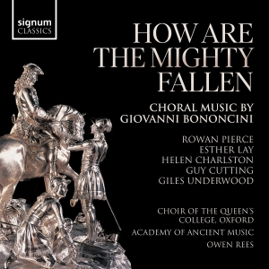 Giovanni Bononcini - How Are The Mighty Fallen - Choral i gruppen CD / Klassiskt hos Bengans Skivbutik AB (5535738)