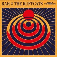 Rah & The Ruffcats - Orile To Berlin i gruppen VI TIPSAR / Fredagsreleaser / Fredag den 12:e Juli 2024 hos Bengans Skivbutik AB (5535793)