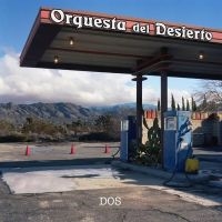 Orquesta Del Desierto - Dos (Vinyl Lp) i gruppen VI TIPSAR / Fredagsreleaser / Fredag den 14:e Juni 2024 hos Bengans Skivbutik AB (5535800)
