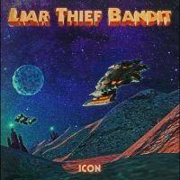 Liar Thief Bandit - Icon i gruppen VI TIPSAR / Fredagsreleaser / Fredag den 14:e Juni 2024 hos Bengans Skivbutik AB (5535990)
