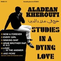 Kheroufi Aladean - Studies In A Dying Love i gruppen VI TIPSAR / Fredagsreleaser / Fredag den 7:e Juni 2024 hos Bengans Skivbutik AB (5536003)