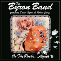 The Byron Band Featuring David Byro - On The Rocks? Again 3Cd Clamshell B i gruppen VI TIPSAR / Fredagsreleaser / Fredag den 28:e Juni 2024 hos Bengans Skivbutik AB (5536052)