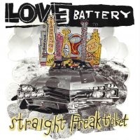 Love Battery - Straight Freak Ticket (Vinyl Lp) i gruppen VI TIPSAR / Fredagsreleaser / Fredag den 7:e Juni 2024 hos Bengans Skivbutik AB (5537214)