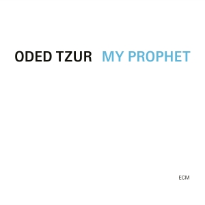 Oded Tzur - My Prophet i gruppen VI TIPSAR / Fredagsreleaser / Fredag den 7:e Juni 2024 hos Bengans Skivbutik AB (5538662)