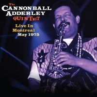 The Cannonball Adderley Quintet - Live In Montreal May 1975 i gruppen VI TIPSAR / Julklappstips CD hos Bengans Skivbutik AB (5538862)