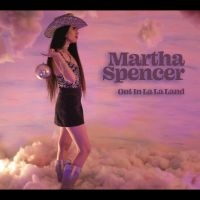 Martha Spencer - Out In La La Land i gruppen VI TIPSAR / Julklappstips Vinyl hos Bengans Skivbutik AB (5538894)