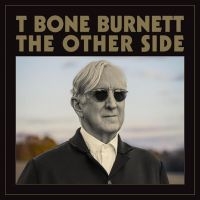 T Bone Burnett - The Other Side i gruppen VI TIPSAR / Julklappstips CD hos Bengans Skivbutik AB (5538897)