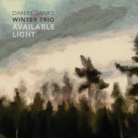 Daniel Janke Winter Trio - Available Light i gruppen CD / Jazz hos Bengans Skivbutik AB (5538920)