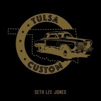 Seth Lee Jones - Tulsa Custom i gruppen VI TIPSAR / Startsida - CD Nyheter & Kommande hos Bengans Skivbutik AB (5538936)