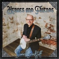 Daniel Grindstaff - Heroes & Friends i gruppen CD / Country hos Bengans Skivbutik AB (5538972)