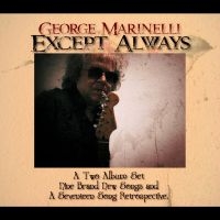 George Marinelli - Except Always i gruppen MUSIK / Dual Disc / Pop-Rock hos Bengans Skivbutik AB (5539031)