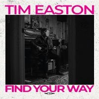 Tim Easton - Find Your Way i gruppen VI TIPSAR / Julklappstips CD hos Bengans Skivbutik AB (5539053)