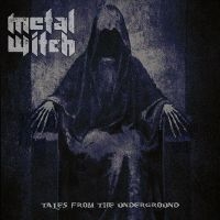 Metal Witch - Tales Of The Underground i gruppen CD / Hårdrock hos Bengans Skivbutik AB (5539122)