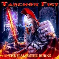 Tarchon Fist - The Flame Still Burns i gruppen CD / Hårdrock hos Bengans Skivbutik AB (5539135)