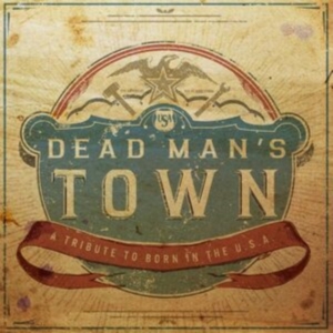 Various Artists - Dead Man's Town: A Tribute To Born i gruppen VI TIPSAR / Fredagsreleaser / Fredag den 14:e Juni 2024 hos Bengans Skivbutik AB (5539166)