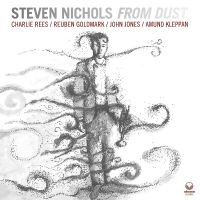 Nichols Steven - From Dust i gruppen VI TIPSAR / Fredagsreleaser / Fredag den 21:a Juni 2024 hos Bengans Skivbutik AB (5539183)