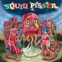 Squid Pisser - Dreams Of Puke i gruppen VI TIPSAR / Fredagsreleaser / Fredag den 14:e Juni 2024 hos Bengans Skivbutik AB (5539191)