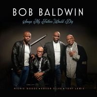 Baldwin Bob - Songs My Father Would Dig i gruppen VI TIPSAR / Fredagsreleaser / Fredag den 23:e augusti hos Bengans Skivbutik AB (5539194)