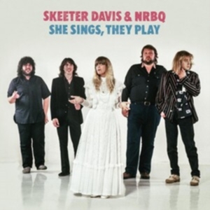 Skeeter Davis & Nrbq - She Sings, They Play i gruppen CD / Pop-Rock hos Bengans Skivbutik AB (5539214)
