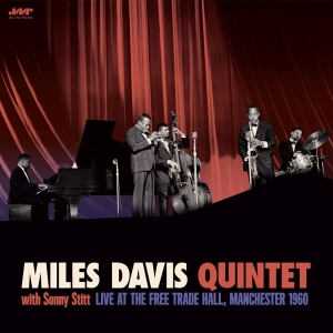 Miles Davis Quintet - With Sonny Stitt: Live At The Free Trade Hall, Manchester 1960 i gruppen ÖVRIGT / Övrigt / aub hos Bengans Skivbutik AB (5539269)