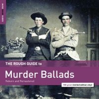 Various Artists - Rough Guide To Murder Ballads i gruppen VINYL / Svensk Folkmusik hos Bengans Skivbutik AB (5539300)