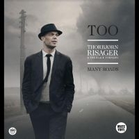 Thorbjørn Risager & The Black Torna - Too Many Roads i gruppen VI TIPSAR / Fredagsreleaser / Fredag den 7:e Juni 2024 hos Bengans Skivbutik AB (5539314)