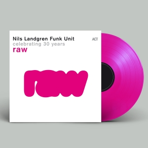 Nils Landgren Funk Unit - Raw i gruppen VINYL / Kommande / Jazz,RnB-Soul hos Bengans Skivbutik AB (5539488)