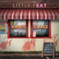 Little Feat - Sam's Place i gruppen CD / Pop-Rock hos Bengans Skivbutik AB (5539491)