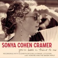 Cohen Cramer Sonya - You?Ve Been A Friend To Me i gruppen VI TIPSAR / Julklappstips CD hos Bengans Skivbutik AB (5539492)