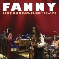 Fanny - Live On Beat-Club '71-'72 i gruppen VI TIPSAR / Fredagsreleaser / Fredag den 7:e Juni 2024 hos Bengans Skivbutik AB (5539606)
