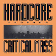 Critical Mass - Hardcore Legends i gruppen VI TIPSAR / Fredagsreleaser / Fredag den 7:e Juni 2024 hos Bengans Skivbutik AB (5539643)