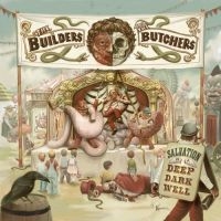 Builders And The Butchers The - Salvation Is A Deep Dark Well (Ice i gruppen VI TIPSAR / Fredagsreleaser / Fredag den 21:a Juni 2024 hos Bengans Skivbutik AB (5539685)