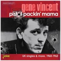 Gene Vincent - Pistol Packin? Mama - Uk Singles & i gruppen CD / Pop-Rock hos Bengans Skivbutik AB (5539706)