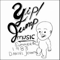 Johnston Daniel - Yip Jump Music i gruppen VI TIPSAR / Fredagsreleaser / Fredag den 12:e Juli 2024 hos Bengans Skivbutik AB (5539715)